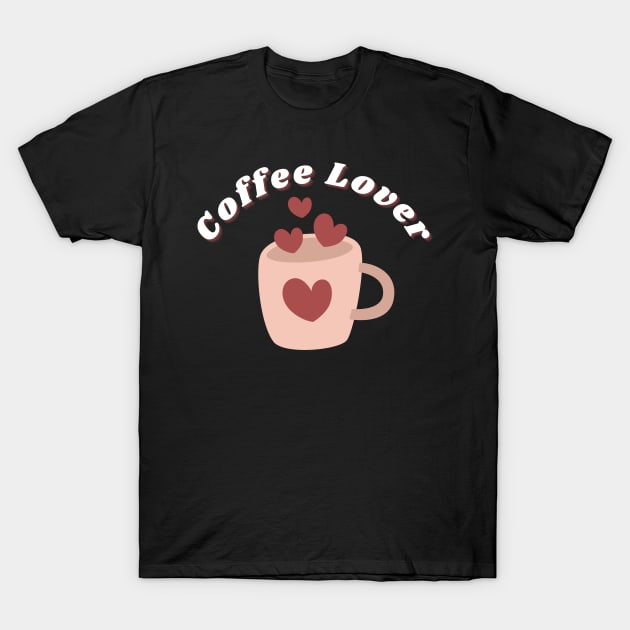 Coffee Lover. Funny Coffee Lover Gift T-Shirt by That Cheeky Tee